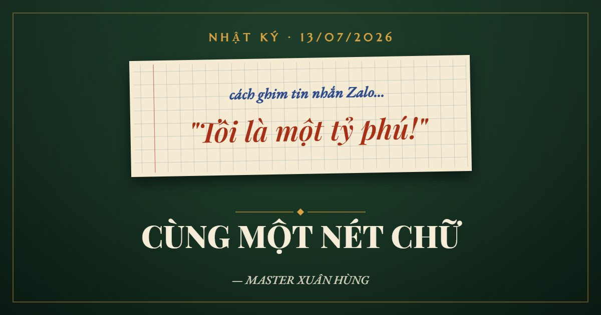 Bìa bài: Cùng Một Nét Chữ: “Cách Ghim Tin Nhắn Zalo” Và “Tôi Là Một Tỷ Phú”