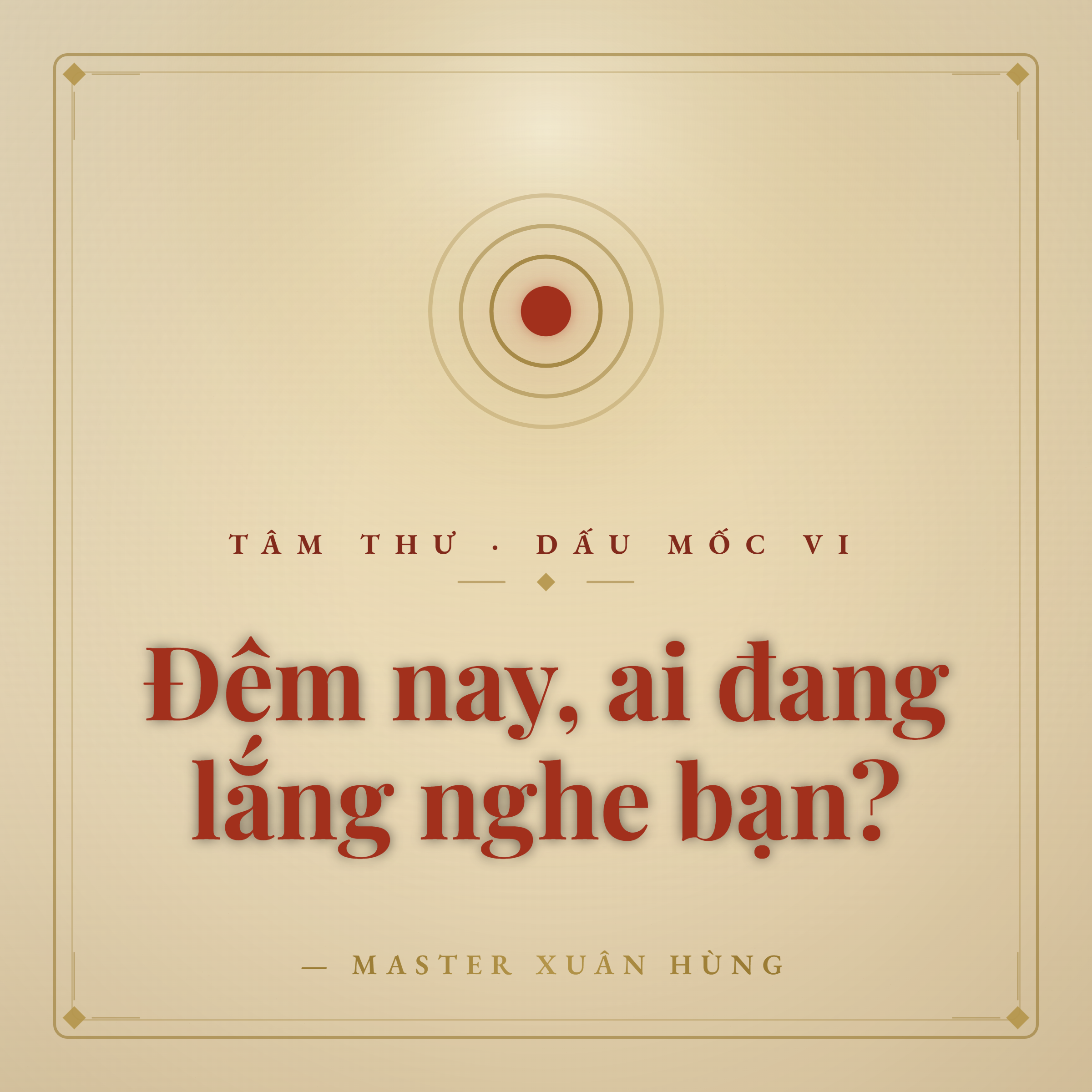 Tâm thư Lắng Nghe — Master Xuân Hùng